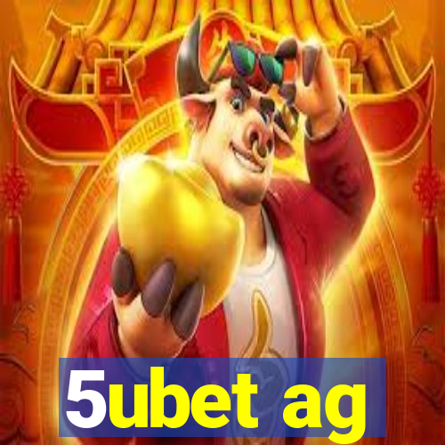 5ubet ag